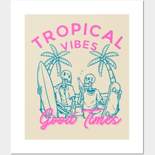 Tropical Vibes Good Times Surfer Skater Posters and Art